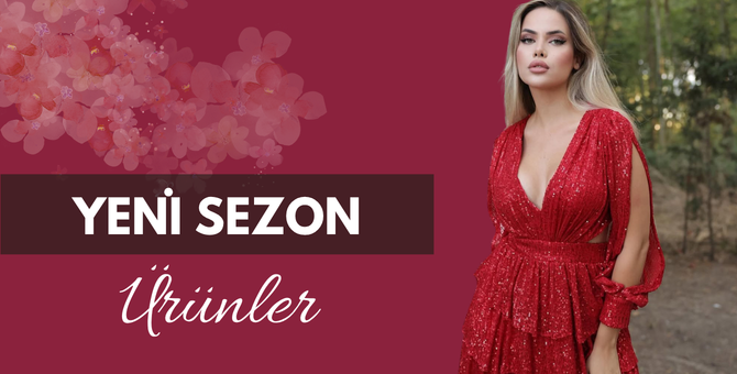Yeni Sezon Ürünler